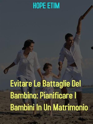 cover image of Evitare Le Battaglie Del Bambino--Pianificare I Bambini In Un Matrimonio